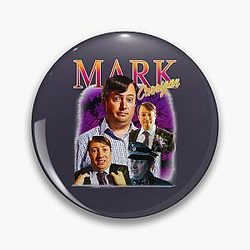 Gifts For Women Mark Corrigan Funny Graphic Pin