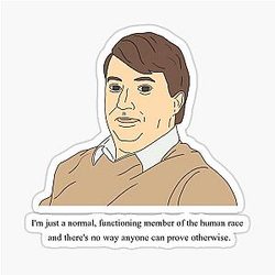 Mark Corrigan - Normal Member of the Human Race Sticker