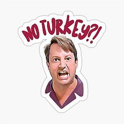 No Turkey - Mark Corrigan Peep Show Meltdown Sticker