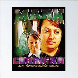Mark Corrigan For Men and Women Poster