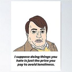 Mark Corrigan Loneliness Poster