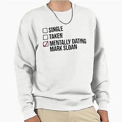 MENTALLY DATING MARK SLOAN Sweatshirt