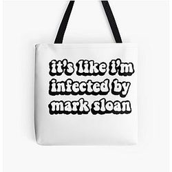 it's like I'm infected by Mark Sloan All Over Print Tote Bag