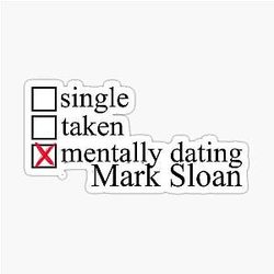 Mentally Dating Mark Sloan Sticker