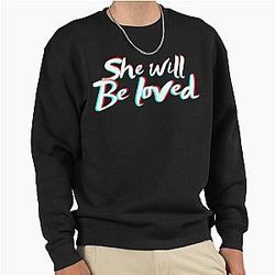 She will be loved Maroon 5 Music Pop rock Band Pullover Sweatshirt