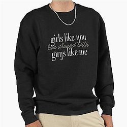Maroon 5 - Girls Like You Sweatshirt
