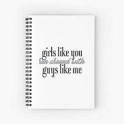 She Will Be Loved Pop rock Band Spiral Notebook Girls Like You