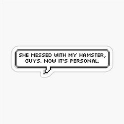 She messed with my hamster, mass effect 3 single sticker