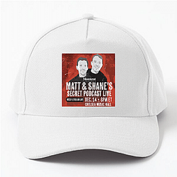Matt and Shane's Secret Podcast have guests Matt And Shane's Secret Podcast Hats & Caps
