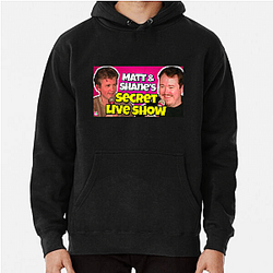 Matt and Shane's Secret Podcast highly popular Matt And Shane's Secret Podcast Hoodies