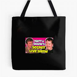 Matt and Shane's Secret Podcast highly popular Matt And Shane's Secret Podcast Bags