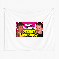 Matt and Shane's Secret Podcast highly popular Matt And Shane's Secret Podcast Tapestries