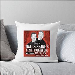 Matt and Shane's Secret Podcast have guests Matt And Shane's Secret Podcast Pillows Cover