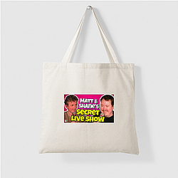 Matt and Shane's Secret Podcast highly popular Matt And Shane's Secret Podcast Bags