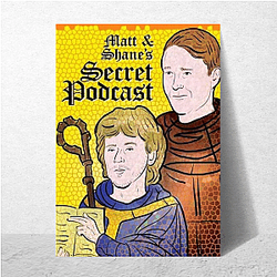 Matt and Shane's Secret Podcast host Matt And Shane's Secret Podcast Posters