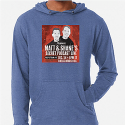 Matt and Shane's Secret Podcast have guests Matt And Shane's Secret Podcast Hoodies