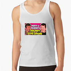 Matt and Shane's Secret Podcast highly popular Matt And Shane's Secret Podcast Tank Tops