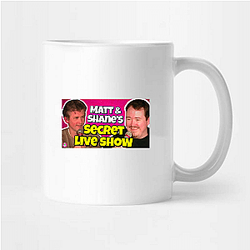 Matt and Shane's Secret Podcast highly popular Matt And Shane's Secret Podcast Mugs