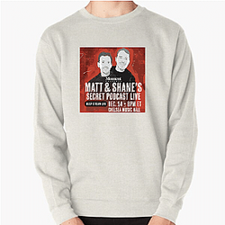 Matt and Shane's Secret Podcast have guests Matt And Shane's Secret Podcast Sweatshirts