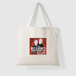 Matt and Shane's Secret Podcast have guests Matt And Shane's Secret Podcast Bags