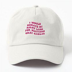 I Would Donate My Lung for Matthew Gray Gubler Dad Hat