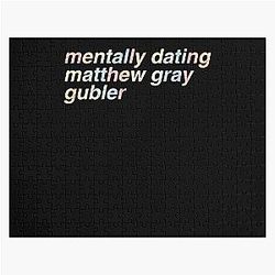 Love Funny Man Mentally Dating Matthew Gubler Gifts For Everyone Jigsaw Puzzle
