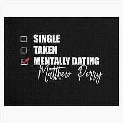 Mentally Dating Matthew Perry Jigsaw Puzzle