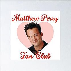 Matthew Perry Fan Club Poster