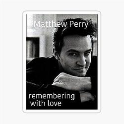 Matthew Perry Remembering