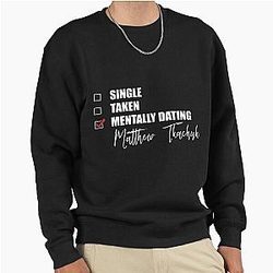 Mentally Dating Matthew Tkachuk Sweatshirt
