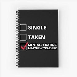 Mentally Dating Matthew Tkachuk Spiral Note Book