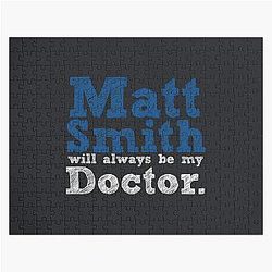 Matt Smith Will Always Be My Doctor Fitted Puzzle