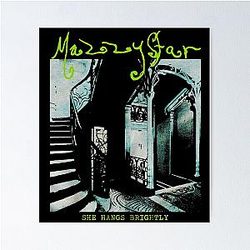 Mazzy Star She Hangs Brightly Poster