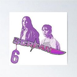 Scream VI 
(Scream 6) 
Melissa Barrera (Sam Carpenter) 
Jenna Ortega (Tara Carpenter) 
scary horror movie graphic 
design by ironpalette Poster