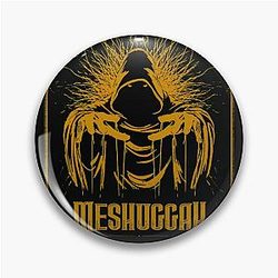 Art - Meshuggah Pin