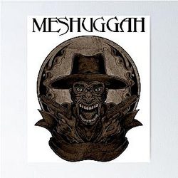Art - Meshuggah Poster