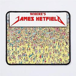 Where's James Hetfield Metallica Mouse Pad