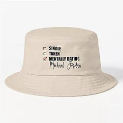 Mentally Dating Michael Jordan Bucket Hat