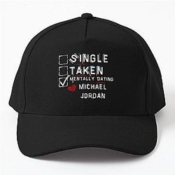 Mentally Dating Michael Jordan Baseball Cap