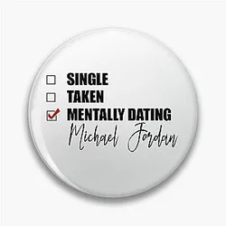 Mentally Dating Michael Jordan Pin