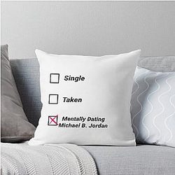 Mentally Dating Michael Jordan Throw Pillow