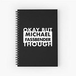 Ok Michael Fassbender Spiral Notebook