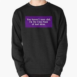 Michael Reeves meme quote. You haven't seen shit Pullover Sweatshirt