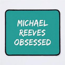 Michael Reeves Obsessed Mouse Pad