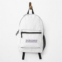 Michael Reeves meme quote Backpack. Your idea is bad
