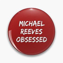 Michael Reeves Obsessed Pin