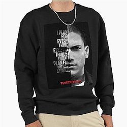 Black Michael Scofield Prison Break quote Sweatshirt