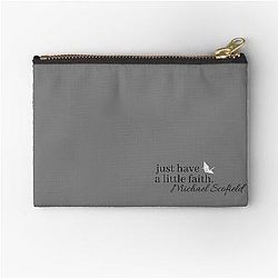 Just Have A Little Faith Michael Scofield Pouch