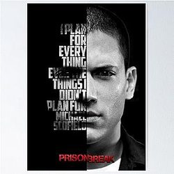 Black and Michael Scofield, Prison Break Quote Poster