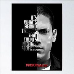 Black and white Michael Scofield Bank Break Quote Poster